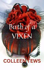 Birth Of A Vixen