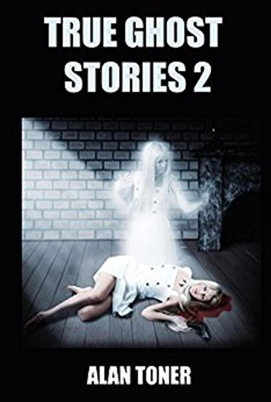 True Ghost Stories 2