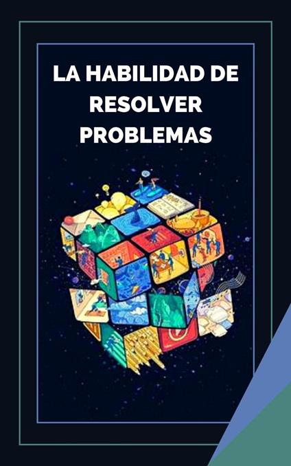 La Habilidad de Resolver Problemas