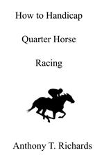 How to Handicap Quarter Horse Racing