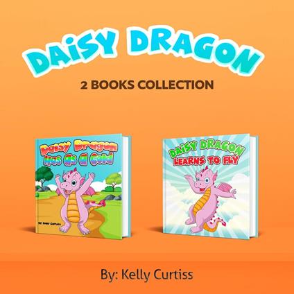 Daisy Dragon Series Two Book Collection - Kelly Curtiss - ebook