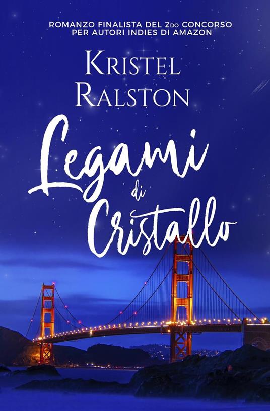 Legami di cristallo - Kristel Ralston - ebook