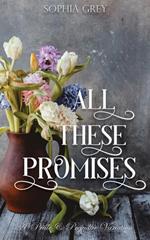 All These Promises: A Pride and Prejudice Variation
