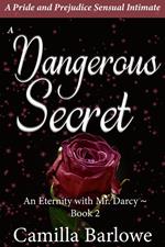 A Dangerous Secret: A Pride and Prejudice Sensual Paranormal Intimate