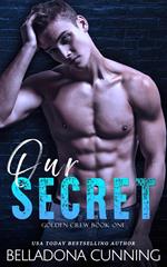 Our Secret: A College Bully Romance