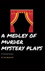 A Medley Of Murder Mystery Plays