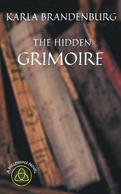 The Hidden Grimoire - Karla Brandenburg - cover