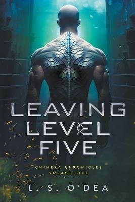 Leaving Level Five - L S O'Dea - cover