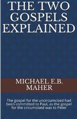 The Two Gospels Explained