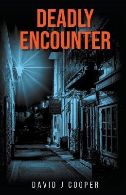 Deadly Encounter - David J Cooper - cover