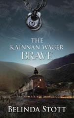 The Kainnan Wager: Brave