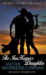 The InnKeeper's Daughter and the Mysterious Cowman