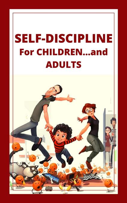 Self-discipline for Children...and Adults!