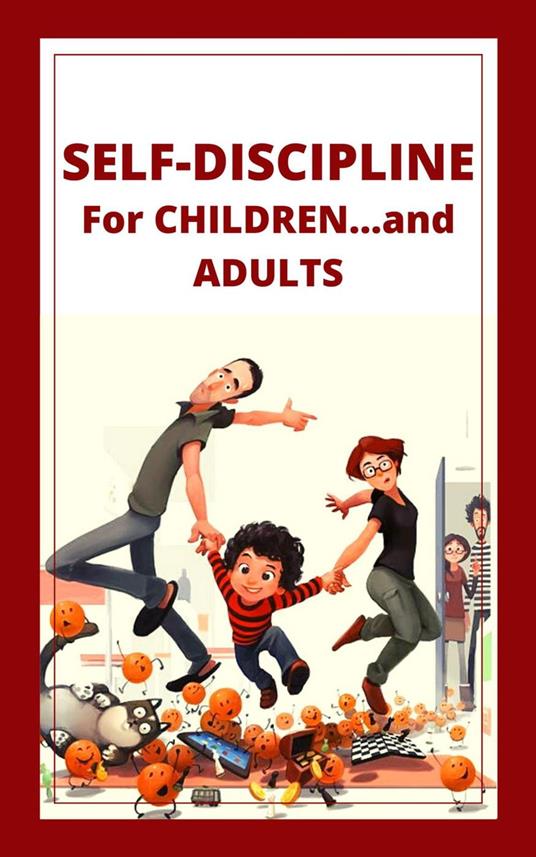 Self-discipline for Children...and Adults!