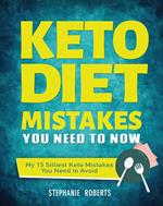 Keto Diet Mistakes You Need to Know:My 15 Silliest Keto Mistakes You Need to Avoid