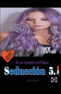 Seducción 5.1 - John Danen - cover