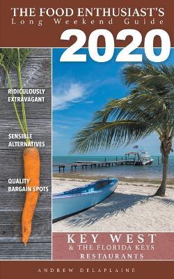 2020 - Key West & the Florida Keys - Restaurants - Andrew Delaplaine - cover