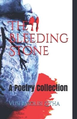 The Bleeding Stone - Vusi Mxolisi Zitha - cover