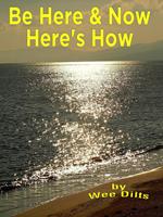 Be Here and Now