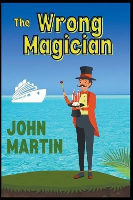 The Wrong Magician - John Martin - cover