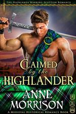 Historical Romance: Claimed by the Highlander A Highland Scottish Romance