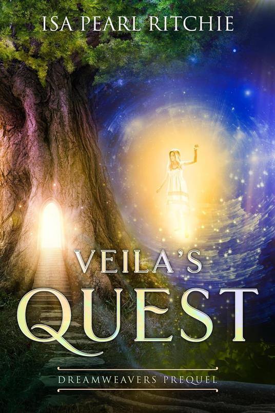 Veila's Quest: Dreamweavers Series Prequel - Isa Pearl Ritchie - ebook