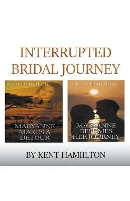 Interrupted Bridal Journey - Kent Hamilton - cover
