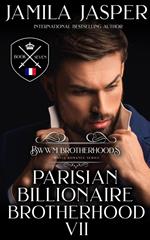 The Parisian Billionaire Brotherhood: An Interracial Billionaire Romance Novel