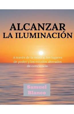 Alcanzar la iluminacion - Samuel Blanco - cover