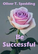 Be Successful