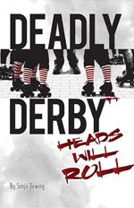 Deadly Derby: Heads Will Roll