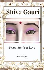 Shiva Gauri: Search for True Love