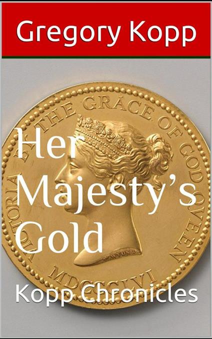 Her Majesty's Gold