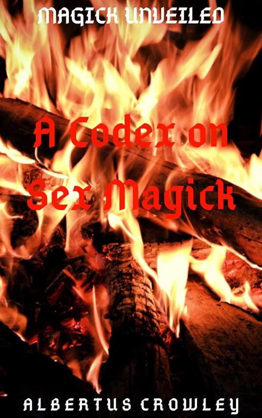 A Codex on Sex Magick