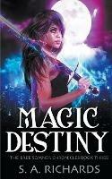 Magic Destiny - S A Richards - cover