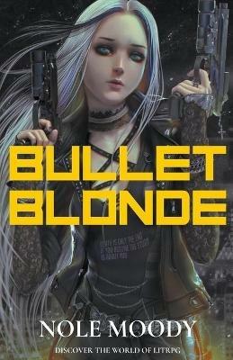 Bullet Blonde - Nole Moody - cover