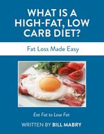What is a High-Fat Low Carb Diet?