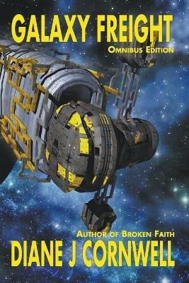 Galaxy Freight Omnibus Edition - Diane J Cornwell - cover