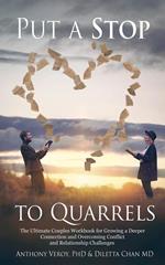 Put a Stop to Quarrels: The Ultimate Couples Workbook for Growing a Deeper Connection and Overcoming Conflict and Relationship Challenges