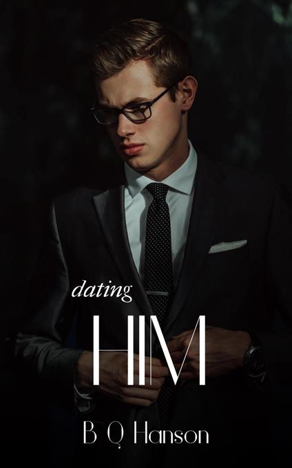 Dating Him