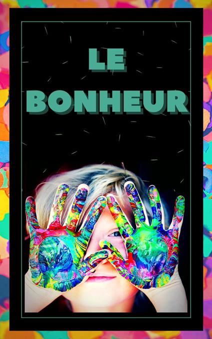 Le Bonheur