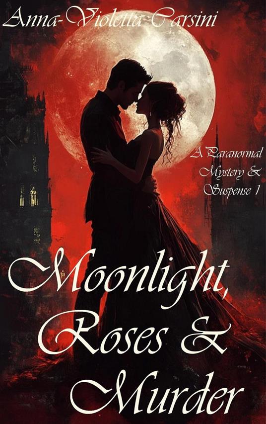 Moonlight, Roses & Murder