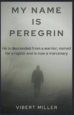 My Name Is Peregrin