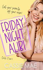 Friday Night Alibi