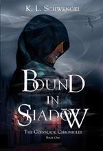 Bound in Shadow