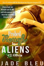 Probed Rough by Aliens #2: Olivia