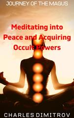 Meditating into Peace and Acquiring Occult Powers