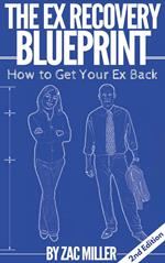 How to Get Your Ex Back: The Ex Recovery Blueprint