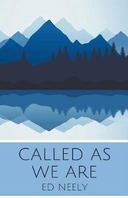 Called As We Are - Ed Neely - cover