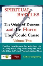 Spiritual Battles: The Origin of Demons and the Harm They Could Cause